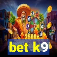 bet k9